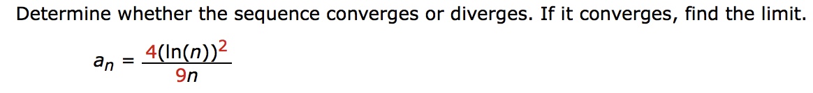 Determine whether the sequence converges or diverges. If it converges, find the limit.
9n
