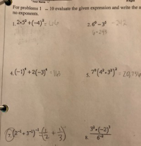For problems 1
no exponents.
-10 evaluate the given expression and write the au
1,2+5? +(-4) Lolp
2.6-3 -242
4-245
4.(-1)+2(-3)'ll
7(4.320,13
S.
3-(-2)
8.
