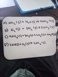 A) NO2L9)+ Hho(1) → MNOg (an)
b) N,S) + 3Ha()→2NHる(の)
3H2 (9)>2NH3 9)
