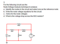 Answered: 3. For The Following Circuit Use The… | Bartleby