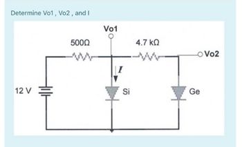 Answered: Determine Vo1, Vo2, and I 12 V 500Ω Vo1… | bartleby