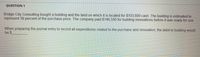**Question 1**

Bridge City Consulting bought a building and the land on which it is located for $103,800 cash. The building is estimated to represent 39 percent of the purchase price. The company paid $146,550 for building renovations before it was ready for use.

When preparing the journal entry to record all expenditures related to the purchase and renovation, the debit to building would be $__________.