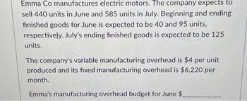 Answered: Emma Co manufactures electric motors.… | bartleby