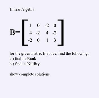 Answered: Linear Algebra B= 1 0 -2 0 4 -2 4 -2… | Bartleby