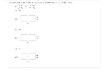 Answered: If possible, find AB, BA, and A². (If… | bartleby