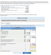 Hayek Bikes prepares the income statement under variable costing for its managerial reports, and it prepares the income statement
under absorption costing for external reporting. For its first month of operations, 375 bikes were produced and 225 were sold; this left
150 bikes in ending inventory. The income statement information under variable costing follows.
Sales (225 x $1,600)
Variable product cost (225 x $625)
Variable selling and administrative expenses (225 x $65)
Contribution margin
$ 360,000
140,625
14,625
204,750
Fixed overhead cost
56,250
Fixed selling and administrative expense
75,000
Net income
73,500
1. Prepare this company's income statement for its first month of operations under absorption costing.
2. Fill in the blanks:
O Answer is not complete.
Complete this question by entering your answers in the tabs below.
Required 1
Required 2
Prepare this company's income statement for its first month of operations under absorption costing.
HAYEK BIKES
Absorption Costing Income Statement
Sales
360,000 V
Less: Cost of goods sold
Variable product costs
O$ 140,625
Fixed overhead costs
33,750 O
Cost of goods sold
174,375
Gross margin
185,625 O
Variable selling and administrative expenses
14,625
Fixed selling and administrative costs
45.000 x
Total selling general and administrative expenses
59,625
Net income (loss)
2$
126,000 x
Fixed costs added to inventory
< Required 1
Required 2 >
