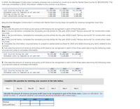 **Westgate Construction Company Contract Overview**

In 2021, the Westgate Construction Company entered into a contract to construct a road for Santa Clara County for $10,000,000. The road was completed in 2023. Information related to the contract is as follows:

**Contract Financial Details:**

- **2021:**
  - Cost incurred during the year: $2,184,000
  - Estimated costs to complete as of year-end: $5,616,000
  - Billings during the year: $1,800,000
  - Cash collections during the year: $1,680,000

- **2022:**
  - Cost incurred during the year: $3,510,000
  - Estimated costs to complete as of year-end: $2,106,000
  - Billings during the year: $3,600,000
  - Cash collections during the year: $3,960,000

- **2023:**
  - Cost incurred during the year: $2,316,000
  - Estimated costs to complete as of year-end: $0
  - Billings during the year: $4,386,000
  - Cash collections during the year: $5,000,000

Assume that Westgate Construction’s contract with Santa Clara County does not qualify for revenue recognition over time.

**Required Tasks:**

1. **Calculate the amount of revenue and gross profit (loss) to be recognized in each of the three years.**

2. **Journal Entries:**
   - Complete the necessary journal entries for the year 2021.
   - Complete the necessary journal entries for the year 2022.
   - Complete the necessary journal entries for the year 2023.

3. **Prepare a Partial Balance Sheet:**
   - Complete the required information for the years 2021 and 2022 showing any items related to the contract.

4. **Revenue and Gross Profit Calculation:**
   - Calculate the revenue and gross profit (loss) to be recognized in each of the three years based on incurred costs and costs to complete information.

   **Costs Details for Calculation:**
   - **2021:**
     - Cost incurred during the year: $2,520,000
     - Estimated costs to complete as of year-end: $5,720,000
   - **2022:**
     - Cost incurred during the