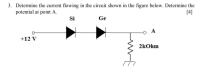 Determine the current f
potential at point A.
