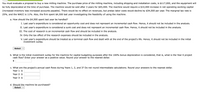 You must evaluate a proposal to buy a new milling machine. The purchase price of the milling machine, including shipping and installation costs, is $117,000, and the equipment will
be fully depreciated at the time of purchase. The machine would be sold after 3 years for $45,000. The machine would require a $10,000 increase in net operating working capital
(increased inventory less increased accounts payable). There would be no effect on revenues, but pretax labor costs would decline by $34,000 per year. The marginal tax rate is
25%, and the WACC is 11%. Also, the firm spent $4,500 last year investigating the feasibility of using the machine.
a. How should the $4,500 spent last year be handled?
I. Last year's expenditure is considered an opportunity cost and does not represent an incremental cash flow. Hence, it should not be included in the analysis.
II. Last year's expenditure is considered a sunk cost and does not represent an incremental cash flow. Hence, it should not be included in the analysis.
III. The cost of research is an incremental cash flow and should be included in the analysis.
IV. Only the tax effect of the research expenses should be included in the analysis.
V. Last year's expenditure should be treated as a terminal cash flow and dealt with at the end of the project's life. Hence, it should not be included in the initial
investment outlay.
-Select-
b. What is the initial investment outlay for the machine for capital budgeting purposes after the 100% bonus depreciation is considered, that is, what is the Year 0 project
cash flow? Enter your answer as a positive value. Round your answer to the nearest dollar.
$
c. What are the project's annual cash flows during Years 1, 2, and 3? Do not round intermediate calculations. Round your answers to the nearest dollar.
Year 1: $
Year 2: $
Year 3:
d. Should the machine be purchased?
-Select- V
