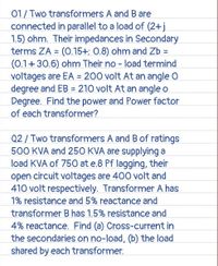 Answered: 01/ Two Transformers A And B Are… | Bartleby