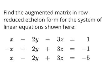 Answered Find the augmented matrix in row bartleby