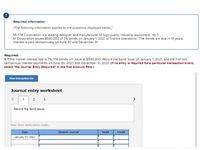 **Required Information**

The following information applies to the questions displayed below.

Mi-T-M Corporation is a leading designer and manufacturer of high-quality industrial equipment. Mi-T-M Corporation issues $540,000 of 7% bonds on January 1, 2021, to finance operations. The bonds are due in 10 years. Interest is paid semiannually on June 30 and December 31.

**Required:**
1. If the market interest rate is 7%, the bonds will issue at $540,000. Record the bond issue on January 1, 2021, and the first two semiannual interest payments on June 30, 2021, and December 31, 2021. *(If no entry is required for a particular transaction/event, select "No Journal Entry Required" in the first account field.)* 

[Button: View transaction list]

**Journal Entry Worksheet**

[Tab Navigation: 1, 2, 3]

*Instruction:* Record the bond issue.

Note: Enter debits before credits.

| Date          | General Journal | Debit | Credit |
|---------------|-----------------|-------|--------|
| January 01, 2021 |                 |       |        |

**Explanation:**
This worksheet provides a format for inputting journal entries related to the issuance of bonds and the interest payments on specified dates. Users need to fill out entries for bond issuance and semiannual interest payments, following the instruction to enter debits before credits.