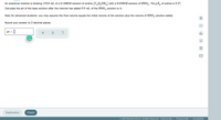 An analytical chemist is titrating 139.8 mL of a 0.1600M solution of aniline (C,H,NH,) with a 0.6500M solution of HNO,. The p K, of aniline is 9.37.
Calculate the pH of the base solution after the chemist has added 9.9 mL of the HNO, solution to it.
Note for advanced students: you may assume the final volume equals the initial volume of the solution plus the volume of HNO, solution added.
Round your answer to 2 decimal places.
pH
olo
G)
18
Ar
Explanation
Check
© 2022 McGraw Hill LLC. All Rights Reserved. Terms of Use | Privacy Center | Accessibility
