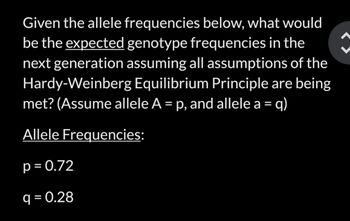 Answered: Given the allele frequencies below,… | bartleby