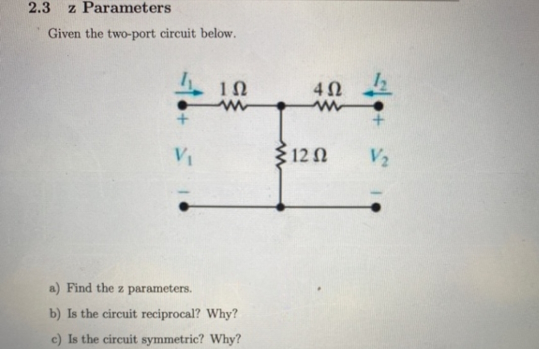 Answered: Z Parameters 2.3 Given The Two-port… | Bartleby