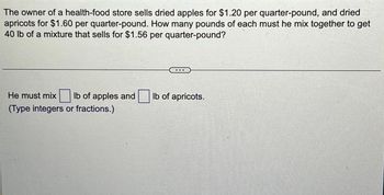 Answered: The owner of a health-food store sells dried apples for $1.20 ...