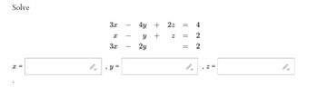 Solve
x =
"
3x
x
3x
y =
4y + 2z =
y +
2y
N
|| ||
= 2
2
, 2 =
ID