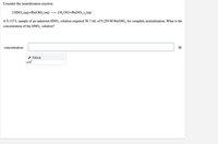 Consider the neutralization reaction
2 HNO, (aq)+Ba(OH), (aq)
2 H, O(1)+Ba(NO,),(aq)
A 0.115 L sample of an unknown HNO, solution required 36.7 mL of 0.250 M Ba(OH), for complete neutralization. What is the
concentration of the HNO, solution?
concentration:
M
* TOOLS
x10
