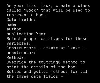 Answered: As Your First Task, Create A Class… | Bartleby