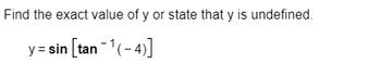 Answered: Find the exact value of y or state that… | bartleby