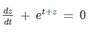 The given equation is:

\[
\frac{dz}{dt} + e^{t+z} = 0
\]

This is a first-order differential equation. Here, \(\frac{dz}{dt}\) represents the derivative of \(z\) with respect to \(t\), and \(e^{t+z}\) represents the exponential function with the exponent \(t+z\). The equation is set equal to zero, indicating a specific relationship between the rate of change of \(z\) and the exponential term. This type of equation can appear in various mathematical and scientific contexts, requiring methods such as separation of variables or integrating factors to solve.