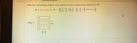 Find the coordinate matrix of x relative to the orthonormal basis B in R".
x = (10, 20, 5), B =
{G) (-), (0, o, 1)}
[x]g =
1 1
