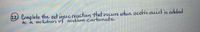 12 Complete the net ionuc reaction that occurs whun aceticacid is added
to a solution of sodium carbonate
