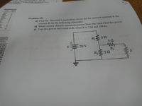 H= Fl=NIII
E Pentering
Ampère's circuital Iaw
Air gap HS
-7.96 x 10 B,
Letter
Capital
Alpha
Beta
Gamma
Delta
a) Find the Thevenin's equivalent circuit for the network external to the
resistor R for the following schematic.
b) What resistor absorbs maximum power from the load. Find this power.
c) Find the power delivered to R, when R is 2 Q and 100 2.
Epsiton
E
Problem #5:
Zeta
Eta
heta
pa
bda
K
R 50
50
Itiplicatio
Pactors
00 000 0
0 000 0
20 V
R3
50
000 01
00 0 00
D00 01
1 01
2.00
R2
R.
