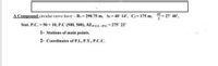 A Compound circular curve have: - Ri = 290,75 m, A= 40' 14', C2= 175 m,
A2
27 40',
Stat. P.C. - 50 + 10, P.C (500, 500), AZ.pcc-rc-275' 22'
1- Stations of main points.
2- Coordinates of P.L, P.T., P.C.C.
