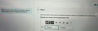 Re
460 J of work must be done to compress a gas to
half its initial volume at constant temperature.
Part A
How much work must be done to compress the gas by a factor of 7.00, starting from its initial volume?
Express your answer with the appropriate units.
HẢ
W
Value
Units
%3D

