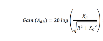 (
Gain (AdB) = 20 log
Xc
2
R² + Xc²