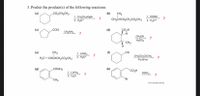 3. Predict the product(s) of the following reactions:
CH3
CH3CHCH2CH2CO2CH3 2. Hg0*
(a)
CO2CH2CH3
(b)
1. DIBAH
1. CH3CH2MgBr
2. H30"
(c)
.COCI
CH NH2, ?
(d)
CO2H
CH,OH, ?
H2SO4
но
CH,CO,COCH,, ?
Рyridine
(e)
CH3
(1)
1. LIAIHA
2. H30
H2C=CHCHCH2CO2CH3
(g)
.CONH2
(h)
CO2H
SOCI2
1. LIAIH,
2. Нао
Br
CH3
e2016 Cenag Leming
