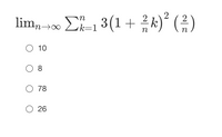 lim, 0 E-1 3(1+ k)´ (2)
3(1+ 2k)
n
10
O 8
O 78
O 26
