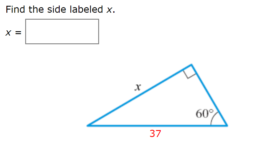 Answered: Find the side labeled x. х х 60 37 | bartleby