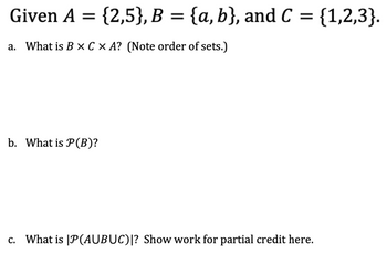 Answered Given A 2 5 B a b and C bartleby