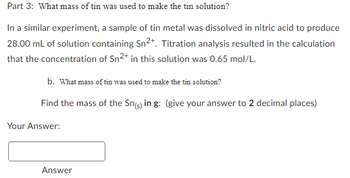 Answered: Part 3: What mass of tin was used to… | bartleby