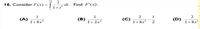 16. Consider F(x) =
1
dt. Find F'(x).
1+7
1
1
2
1
(A)
(B)
1+ 2x
(C)
(D)
1+ 8x
1+8x
1+8x*
2
