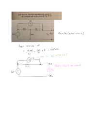 4.55 Find the Thévenin equivalent with respect to
the terminals a,b for the circuit in Fig. P4.55.
4 A
10 N
+
VE =Vab
Ugn= Voc (actual cisee,'t)
60 V
40 N
b
Ryn=
101/ 40
10 xHO
8.
= 8+8=16
IHow te
deal with 4A?
ЧА
162
Shost circuit He curseng
to
