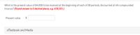 What is the present value of $4,000 to be received at the beginning of each of 30 periods, discounted at 6% compounded
interest? (Round answer to 0 decimal places, e.g. 458,581.)
Present value
$
eTextbook and Media
