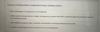 A process costing system is employed in those situations where:
O full or absorption cost approach is not employed.
where manufacturing involves a single, homogeneous product that flows evenly through the production process
on a continuous basis.
many different products, jobs, or batches of production are being produced each period.
a service is performed such as in a law firm or an accounting firm.
