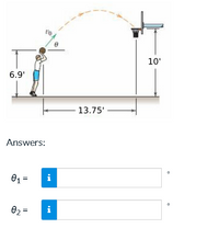 10'
6.9'
13.75'
-
Answers:
01 =
i
02 =
i
%3D
