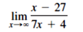 x - 27
lim
x→x7x + 4