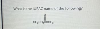 What is the IUPAC name of the following?
сненосн