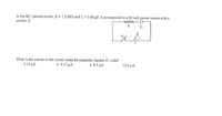 **Educational Content: Analysis of an RC Series Circuit**

**Circuit Description:**
In the RC (series) circuit, the resistance \( R \) is 1.2 MΩ and the capacitance \( C \) is 5.00 μF. The circuit is connected to a 30-volt power source. A switch \( S \) is included for controlling the circuit operation.

**Circuit Diagram:**
The diagram shows a resistor \( R \) and a capacitor \( C \) connected in series with each other, and they are connected to an electromotive force (EMF) source labeled \( \mathcal{E} \), which is 30 volts. The switch \( S \) is placed in the circuit to close or open the connection to the power source. 

**Question:**
What is the current in the circuit when the capacitor reaches 25 volts?

**Options:**
- a. 2.12 μA  
- b. 4.17 μA  
- c. 9.3 μA  
- d. 12.4 μA  

To solve this problem, use the formula for current in an RC circuit:
\[ I = \frac{V_{\text{source}} - V_{\text{capacitor}}}{R} \]
where:
- \( V_{\text{source}} \) is 30 volts.
- \( V_{\text{capacitor}} \) is 25 volts.
- \( R \) is 1.2 MΩ. 

Using these values, you can calculate the current in the circuit when the capacitor has charged to 25 volts.