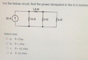 Answered: For The Below Circuit, Find The Power… | Bartleby