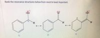 Rank the resonance structures below from most to least important.
:0:
H.
H.
H.
3)
2)
1)
