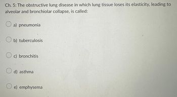 Answered: Ch. 5: The obstructive lung disease in… | bartleby