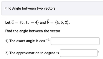 Answered: Find Angle Between Two Vectors B = (4,… | Bartleby