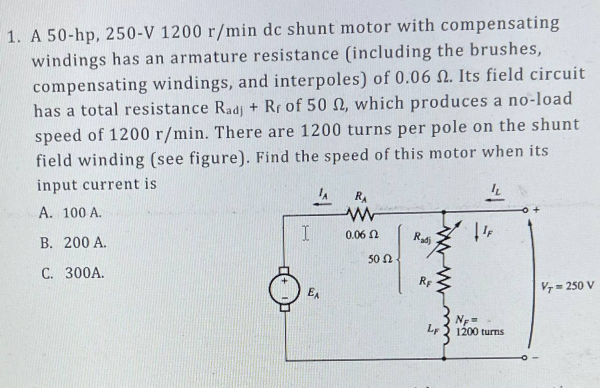 Solved] A 50 kW, DC shunt motor is loaded to draw rated armature cur