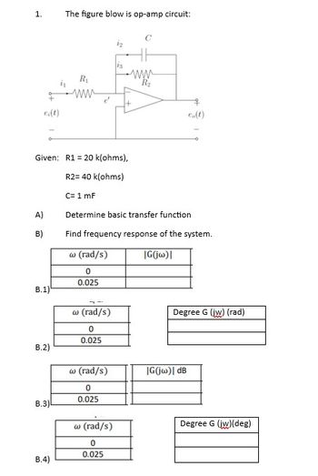 Answered: 1. A) B) B.1) B.2) Given: R1 = 20… | Bartleby